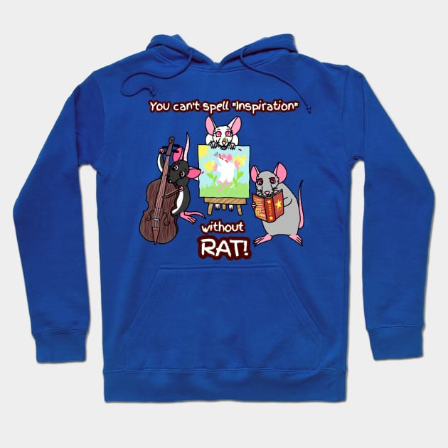 Can't Spell Inspiration Without Rat (Full Color Version) Hoodie by Rad Rat Studios